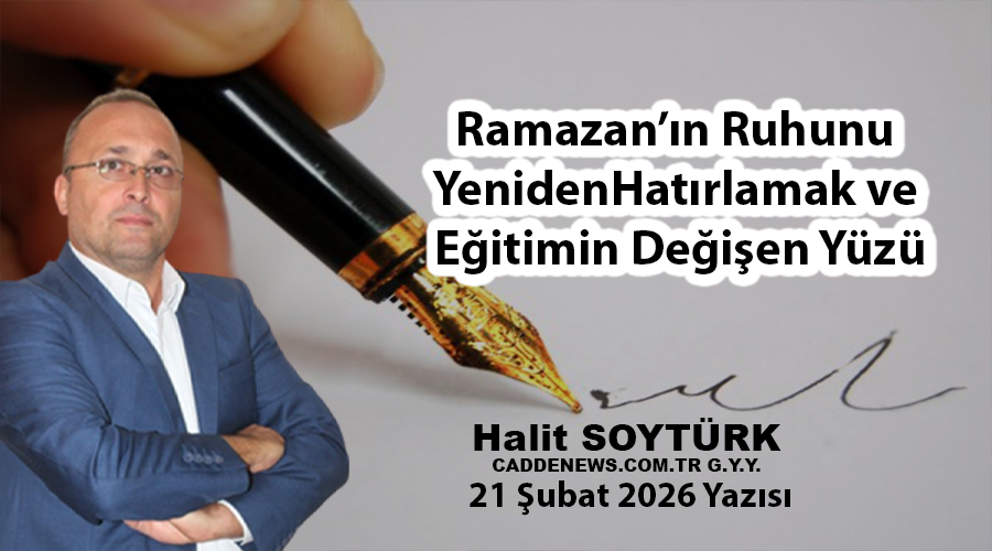 Ramazan’ın Ruhunu Yeniden Hatırlamak ve Eğitimin Değişen Yüzü